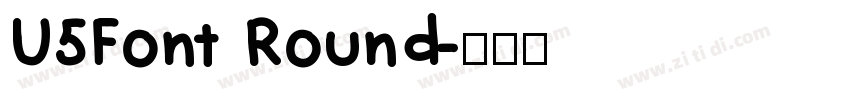 U5Font Round字体转换 U5Font Round字体转换